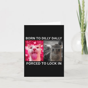 Född till Dilly Dally forcerad att låsa in font PM Kort