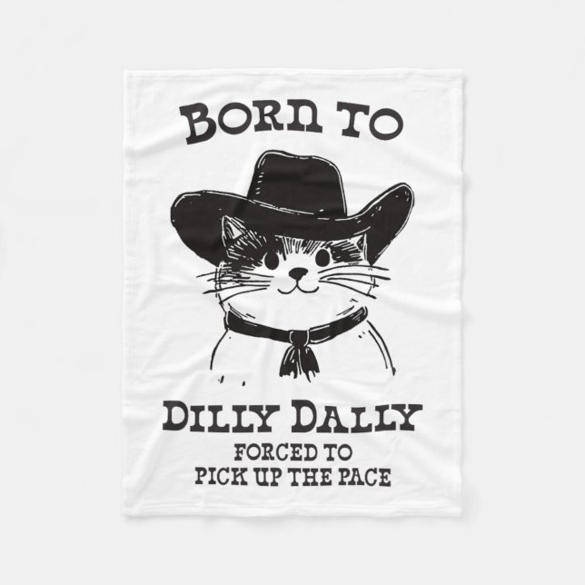 Född till Dilly Dally-Funny Cowboycat Y2k-PM Fleecefilt (Framsidan)