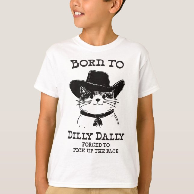 Född till Dilly Dally-Funny Cowboycat Y2k-PM T Shirt (Framsida)
