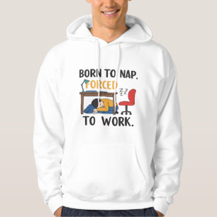 Född till Nap, tvingad till Work- Funny Vibes Hoodie