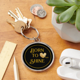 Född till Shine Keychain Rund Silverfärgad Nyckelring