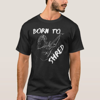 Född till Shred T Shirt