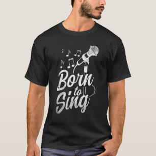 Född till Sjungan Microphone Singin Notes Opera Si T Shirt