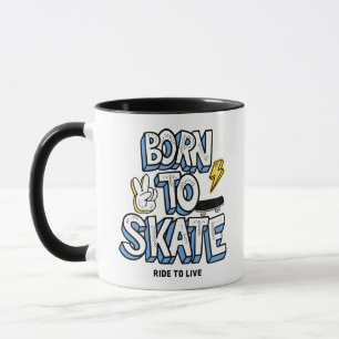 Född till Skate Ride till Live Mugg