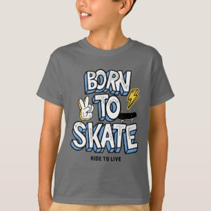 Född till Skate Ride till Live T Shirt