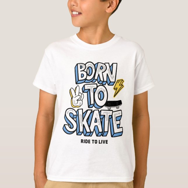 Född till Skate Ride till Live T Shirt (Framsida)