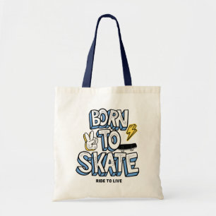 Född till Skate Ride till Live Tygkasse