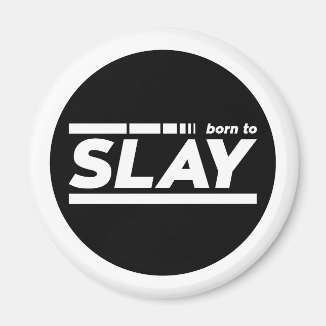 Född till slay Typography Magnet (Framsidan)
