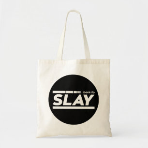 Född till slay Typography Tygkasse