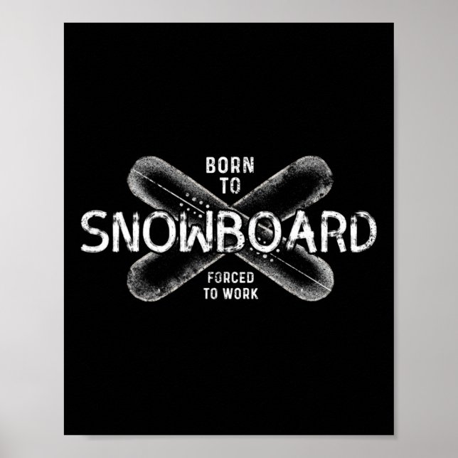 Född till smalbord tvingad att arbeta - roligt snu poster (Framsidan)