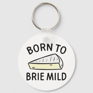 Född till Vilden Brie Nyckelring