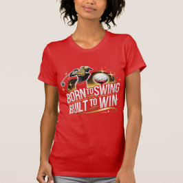 Född till vinge, Byggt till vinframställning - hon T Shirt