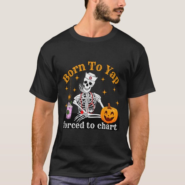 Född till Yap forcerad till diagram Skeleton-kaffe T Shirt (Framsida)
