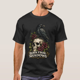 Född ur skuggor gotisk korp skalle t shirt