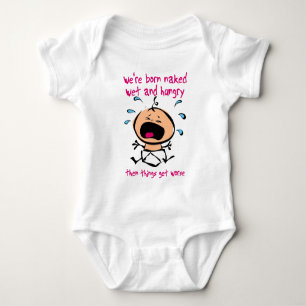 Född Våt Hungrig Baby Sömnigt Ramper Tee