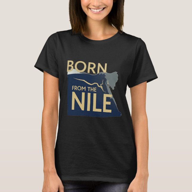 Född Vid Nilen Egypten Resa Dam T-Shirt (Framsida)