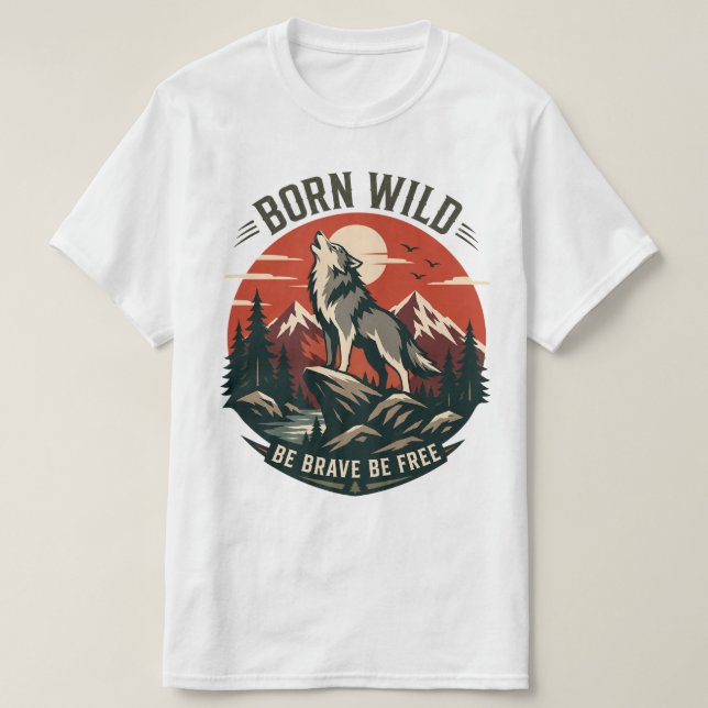 Född Vild Våga Vara Fri Varg Äventyr T Shirt (Design framsida)