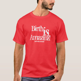 Födelse förbluffar! (och mycket det normala) tee shirt