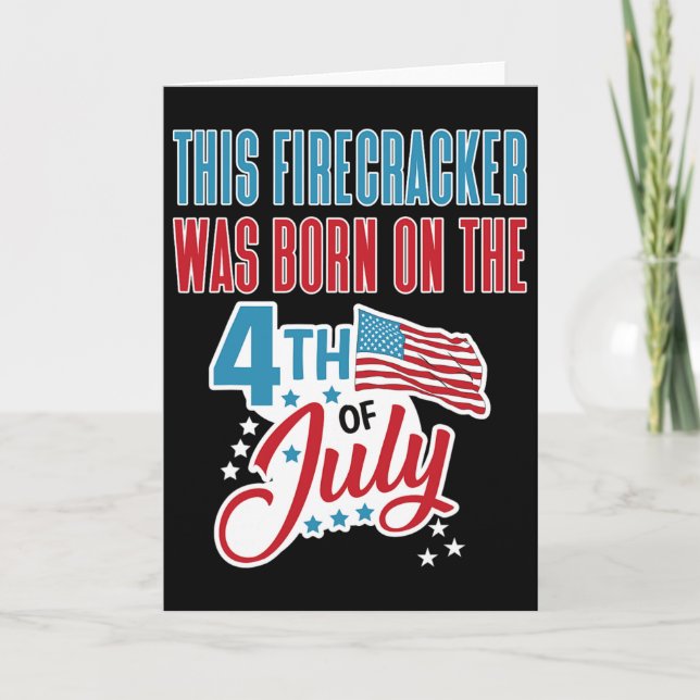 Födelsedag 4 juli Firecracker Född på fjärde juli Kort (Framsida)