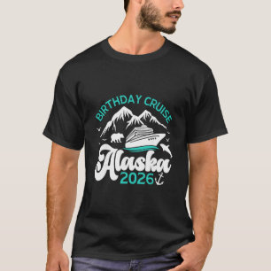 Födelsedag Alaska Kryssning 2026 Familjesemester R T Shirt