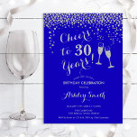 Födelsedag - Cheers to 30 Years Silver Royal Blue Inbjudningar<br><div class="desc">Inbjudan till 30års födelsedag. Skål för 30 år! Elegantens utformning i royal blue sapphire och silver. Innehåller champagneglas,  typsnitt och konfekti. Perfekt för en snyggt 30 födelsedagsfester. Anpassa med dina egna detaljer. Kan anpassas för att visa vilken ålder som helst.</div>