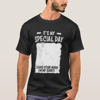 Födelsedag Det är min Speciella dag Party Guests f T Shirt