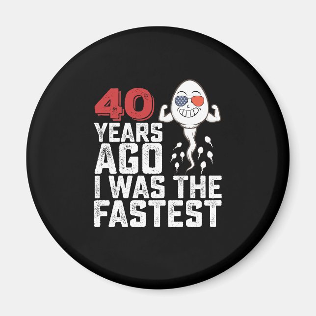 Födelsedag för 40 år sedan var jag den snabbaste magnet (Framsidan)