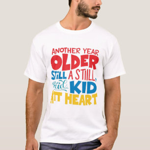Födelsedag - Fortfarande en hjärtklapp T Shirt