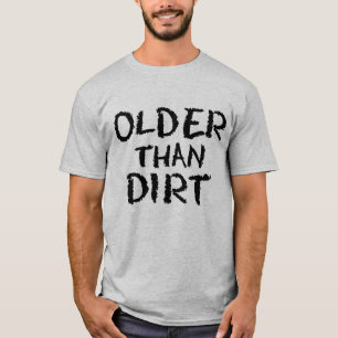 Födelsedag Gammal ålder äldre än Dirt T Shirt