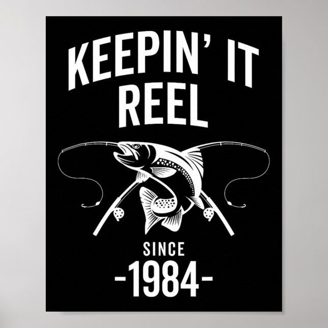 Födelsedag Keepin Det Reel Sedan 1984 Fiske Fiskar Poster (Framsidan)