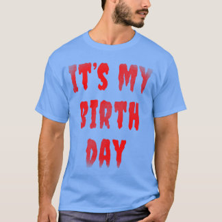 Födelsedag Roligt Det är min födelsedag för thrill T Shirt