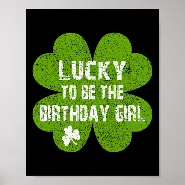 Födelsedag St Patrick's Day Lucky Att Vara Födelse Poster (Framsidan)