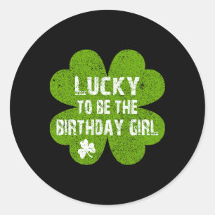 Födelsedag St Patrick's Day Lucky Att Vara Födelse Runt Klistermärke