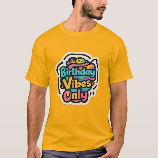 Födelsedag Vibes Endast Funky Lagrar T Shirt (Framsida)