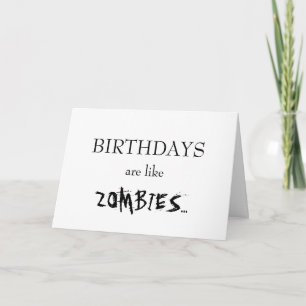 Födelsedagar är lika Zombies… Kort