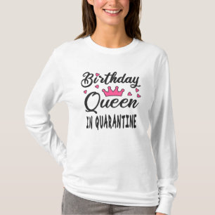 Födelsedagsdrottning i karantän t shirt