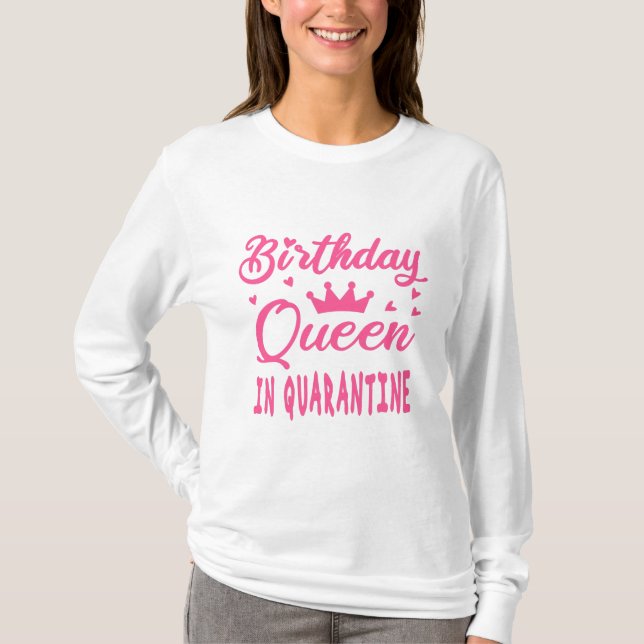Födelsedagsdrottning i karantän t shirt (Framsida)