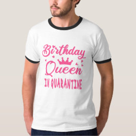 Födelsedagsdrottning i karantän t shirt