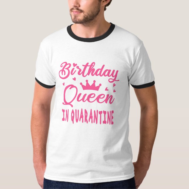 Födelsedagsdrottning i karantän t shirt (Framsida)