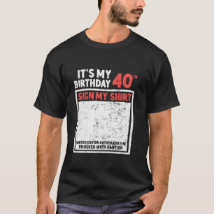 Födelsedagsfest Min 40:e födelsedag undertecknar m T Shirt