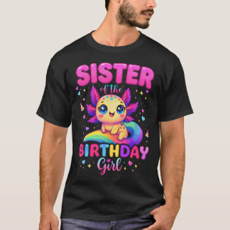 Födelsedagsflickans syster Söt Axolotl Födelsedag T Shirt