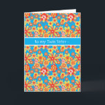 Födelsedagskort för Twin Sister Ditsy Orange Flowe Kort<br><div class="desc">Ett söt Birthday-kort för en Twin Sister,  med ett helfärgat mönster av rött,  orange,  gula blommor på en ljus turkobakgrund,  från en handmålad papper kollage av Judy Adamson.</div>