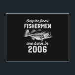 Födelsedagspresent Fiskare Fiske 2006 Vykort<br><div class="desc">Perfekta födelsedagspresenter är som skatter kassunna med glädje och spänning. Kolla in vår samling av födelsedagspresenter för tonåringar,  där varje vara är en skatt som väntar på att upptäckas</div>