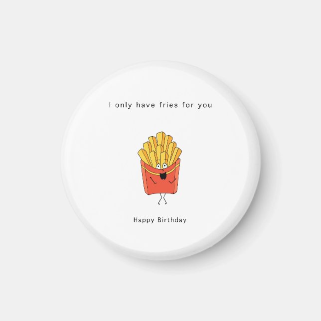 Födelsedagspresent, jag har bara pommes frites til magnet (Framsidan)
