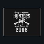 Födelsedagspresent Jägare Hjortjakt för födda 2008 Vykort<br><div class="desc">Den bästa födelsedagspresenten för barn som föddes 2008. En begränsad upplaga designad endast för ditt barn! Kolla in vår kollektion</div>