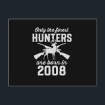 Födelsedagspresent Jägare som jagar hjort för född Vykort<br><div class="desc">Den bästa födelsedagspresenten för barn som föddes 2008. En begränsad upplaga designad endast för ditt barn! Kolla in vår kollektion</div>