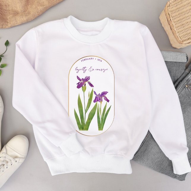 Födelsedatum - måndag februari - födelsedag Iris T Shirt (Birth Flower Month February Birthday Iris Sweatshirt)
