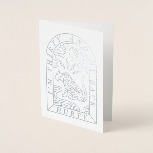 Foil Tiger Back Hurty Funny 30års födelsedag Card Folierat Kort (Framsida)