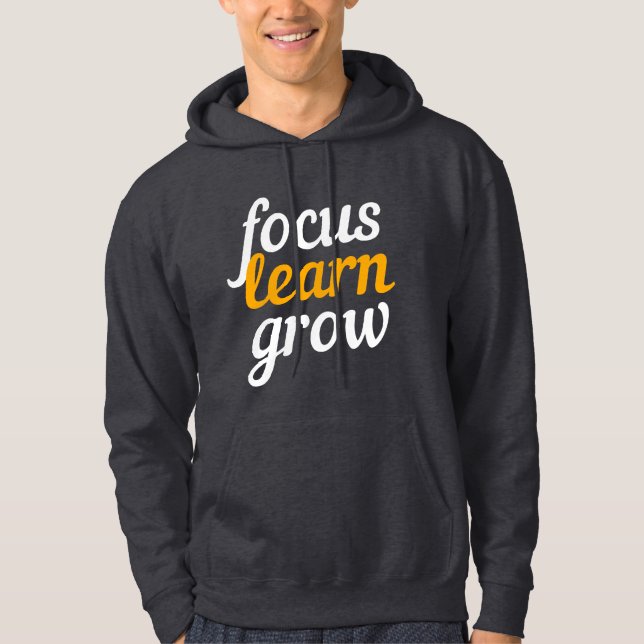 Fokusera Lär Dig Växa Inspirerande Citat T-Shirt Hoodie (Framsida)