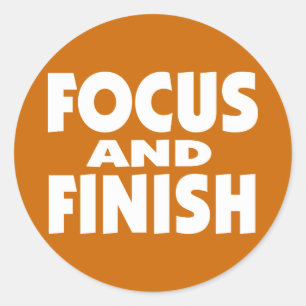 Fokusera och avsluta den motivational slogan runt klistermärke